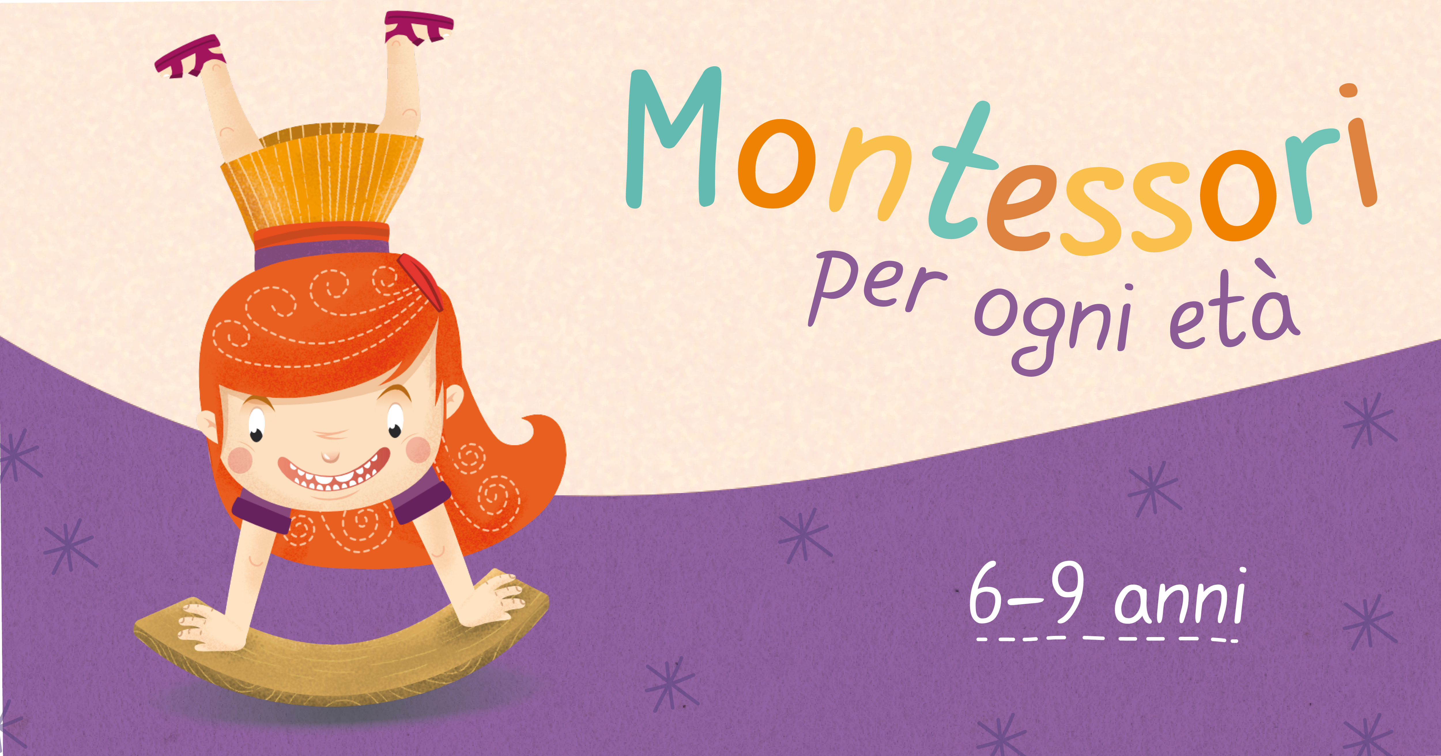 Montessori per età 6-9 anni: Con coraggio verso la società