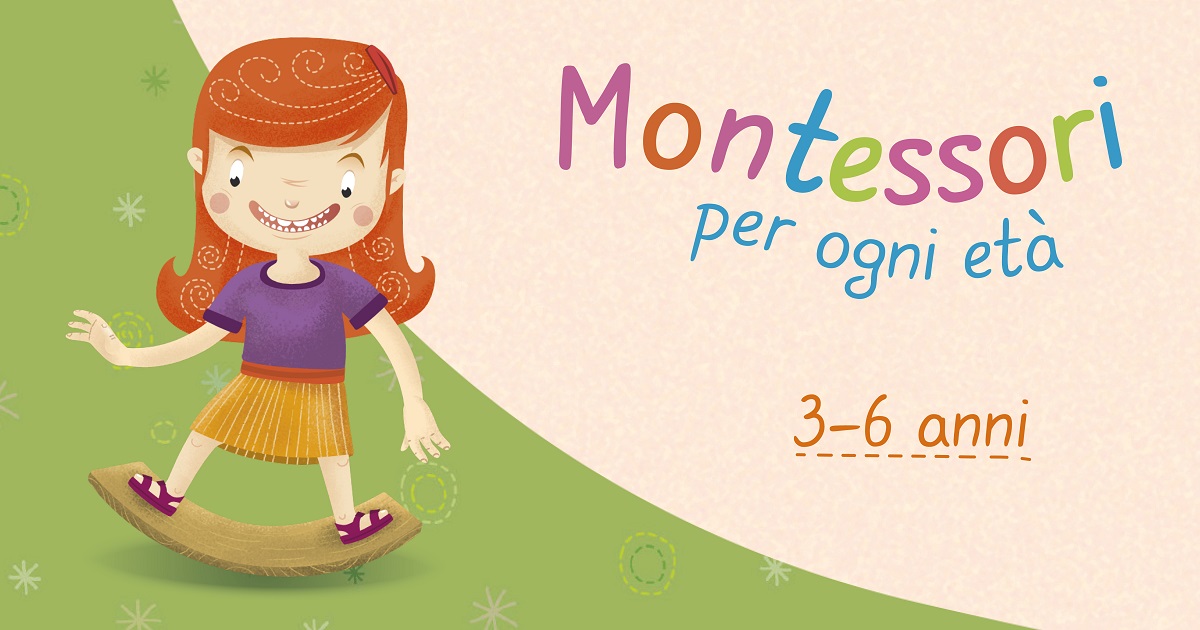 Montessori per età 3-6 anni: Stabilire l'ordine e affinare i sensi
